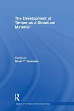 The Development of Timber as a Structural Material