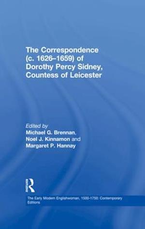 The Correspondence (c. 1626–1659) of Dorothy Percy Sidney, Countess of Leicester