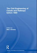 Civil Engineering of Canals and Railways before 1850