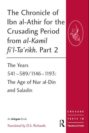 Chronicle of Ibn al-Athir for the Crusading Period from al-Kamil fi'l-Ta'rikh. Part 2