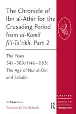 The Chronicle of Ibn al-Athir for the Crusading Period from al-Kamil fi''l-Ta''rikh. Part 2