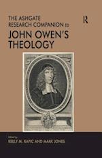 The Ashgate Research Companion to John Owen''s Theology