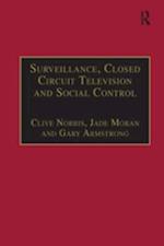Surveillance, Closed Circuit Television and Social Control