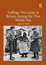 Suffrage Discourse in Britain during the First World War