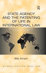 State Agency and the Patenting of Life in International Law