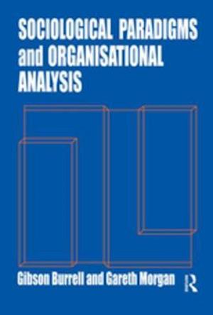 Sociological Paradigms and Organisational Analysis