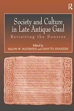 Society and Culture in Late Antique Gaul