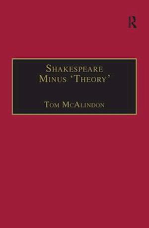 Shakespeare Minus ''Theory''