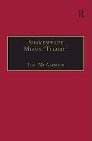 Shakespeare Minus ''Theory''