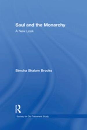 Saul and the Monarchy: A New Look