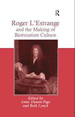 Roger L''Estrange and the Making of Restoration Culture
