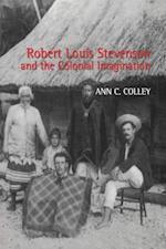Robert Louis Stevenson and the Colonial Imagination