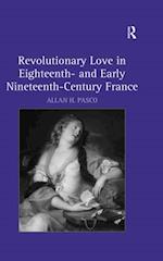 Revolutionary Love in Eighteenth- and Early Nineteenth-Century France