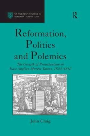 Reformation, Politics and Polemics