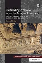Rebuilding Anatolia after the Mongol Conquest