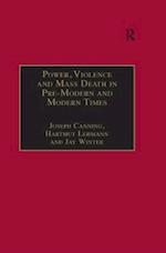 Power, Violence and Mass Death in Pre-Modern and Modern Times
