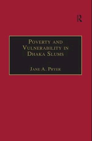 Poverty and Vulnerability in Dhaka Slums