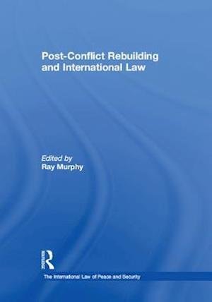 Post-Conflict Rebuilding and International Law