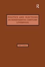 Politics and Elections in Nineteenth-Century Liverpool