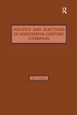 Politics and Elections in Nineteenth-Century Liverpool