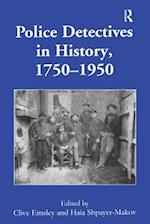 Police Detectives in History, 1750–1950