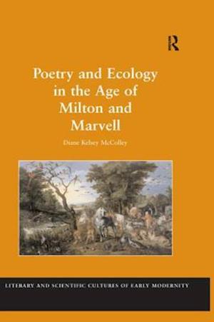 Poetry and Ecology in the Age of Milton and Marvell