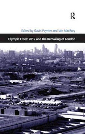 Olympic Cities: 2012 and the Remaking of London