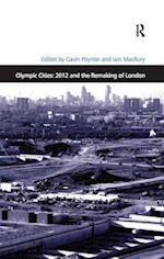 Olympic Cities: 2012 and the Remaking of London