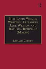 Neo-Latin Women Writers: Elizabeth Jane Weston and Bathsua Reginald (Makin)