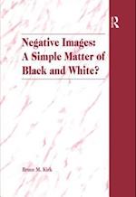 Negative Images: A Simple Matter of Black and White?