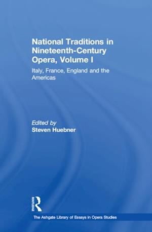 National Traditions in Nineteenth-Century Opera, Volume I