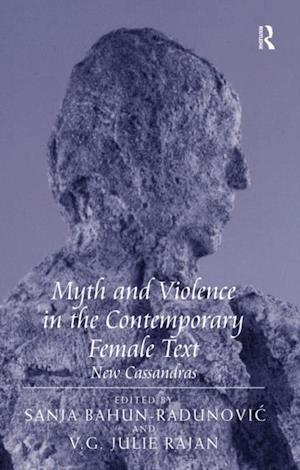 Myth and Violence in the Contemporary Female Text