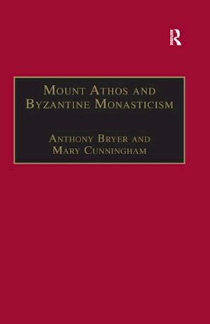 Mount Athos and Byzantine Monasticism