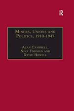 Miners, Unions and Politics, 1910-1947