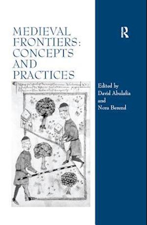 Medieval Frontiers: Concepts and Practices