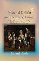 ''Material Delight and the Joy of Living''