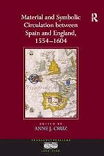 Material and Symbolic Circulation between Spain and England, 1554–1604