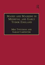 Masks and Masking in Medieval and Early Tudor England