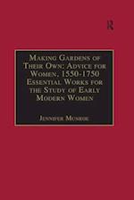 Making Gardens of Their Own: Advice for Women, 1550-1750