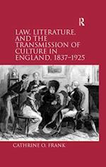 Law, Literature, and the Transmission of Culture in England, 1837–1925