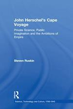John Herschel''s Cape Voyage