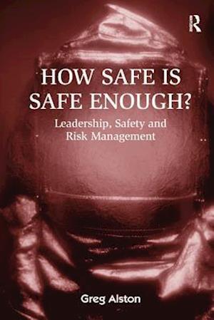 How Safe is Safe Enough?