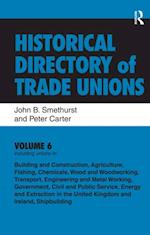 Historical Directory of Trade Unions: v. 6: Including Unions in:  - Edited Title