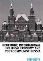 Hegemony, International Political Economy and Post-Communist Russia
