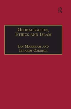 Globalization, Ethics and Islam