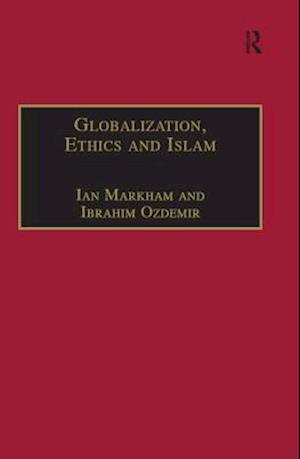 Globalization, Ethics and Islam