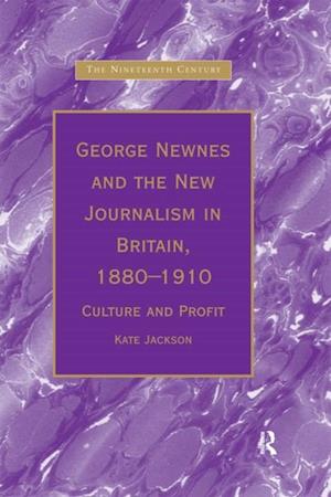 George Newnes and the New Journalism in Britain, 1880-1910