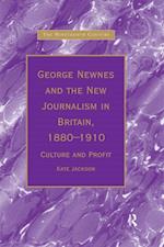 George Newnes and the New Journalism in Britain, 1880–1910