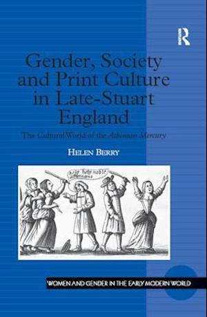 Gender, Society and Print Culture in Late-Stuart England