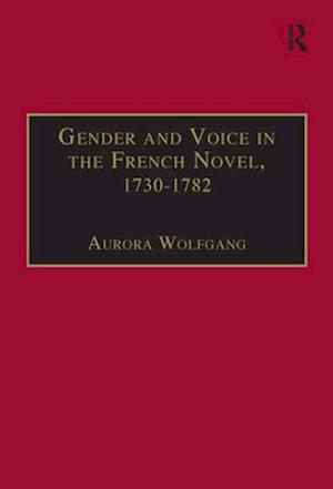 Gender and Voice in the French Novel, 1730-1782